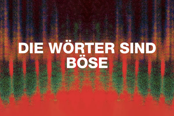 Die Wrter sind bse | © Schauspiel Kln 